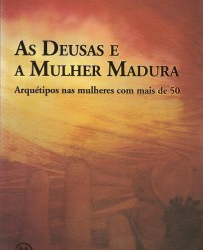 Livro: Deusas e a Mulher Madura, As